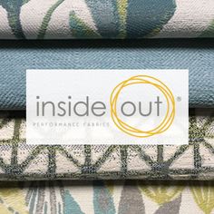 Inside Out Performance Fabrics®